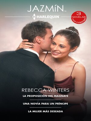 cover image of La proposición del magnate--Una novia para un príncipe--La mujer más deseada